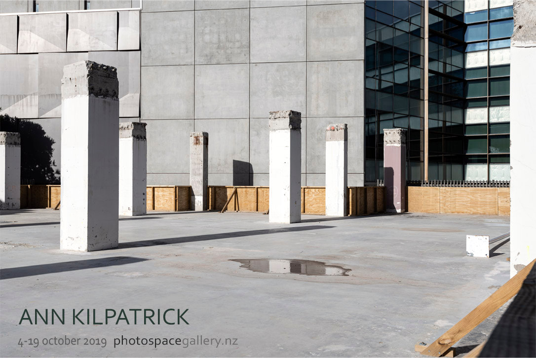Ann Kilpatrick exhibition poster, photospace gallery contemporary new zealand photography,2016 kaikoura earthquake aftermath and effects on wellington cbd, urban landscape photography