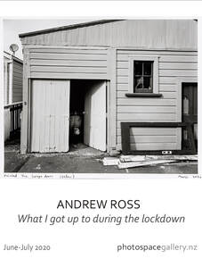 Andrew Ross - 'What I got up to in the lockdown', black and white silver gelatin large format film, photos take in Wellington New Zealand during the Covid-19 lockdown 2020, Photospace Gallery contemporary New Zealand Photography, fine art photography in New Zealand